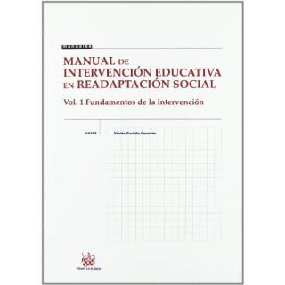 MANUAL DE INTERVENCIÓN EDUCATIVA EN READAPTACIÓN SOCIAL VOL.1 FUNDAMENTOS DE LA INTERVENCIÓN.