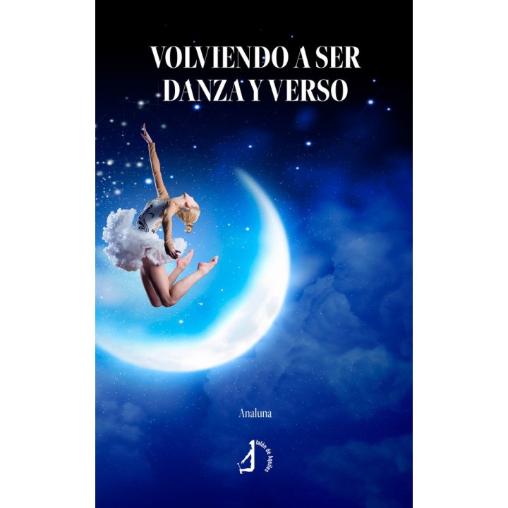 VOLVIENDO A SER DANZA Y VERSO