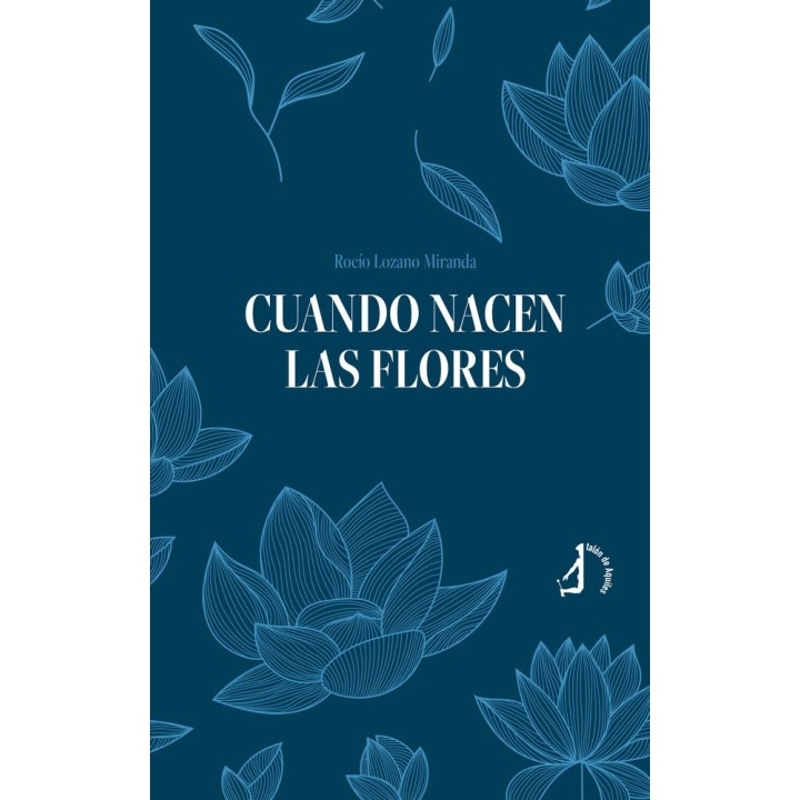 CUANDO NACEN LAS FLORES