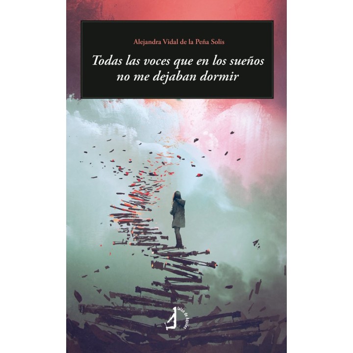 TODAS LAS VOCES QUE EN LOS SUEÑOS NO ME DEJABAN DORMIR