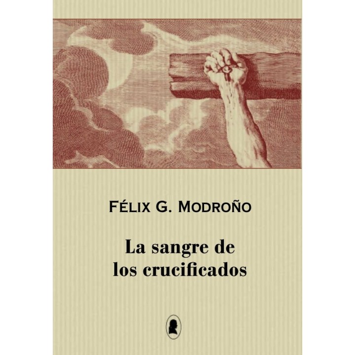 LA SANGRE DE LOS CRUCIFICADOS