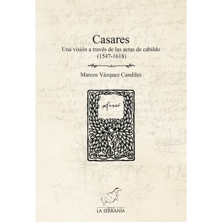 CASARES UNA VISION A TRAVES DE LAS ACTAS DE CABILDO 1547