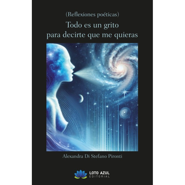 TODO ES UN GRITO PARA DECIRTE QUE ME QUIERAS