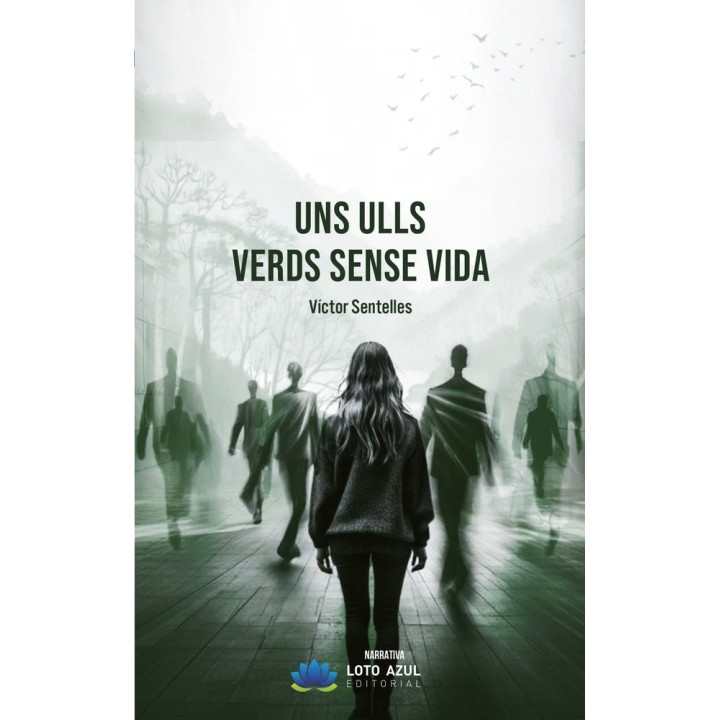 UNS ULLS VERDS SENSE VIDA