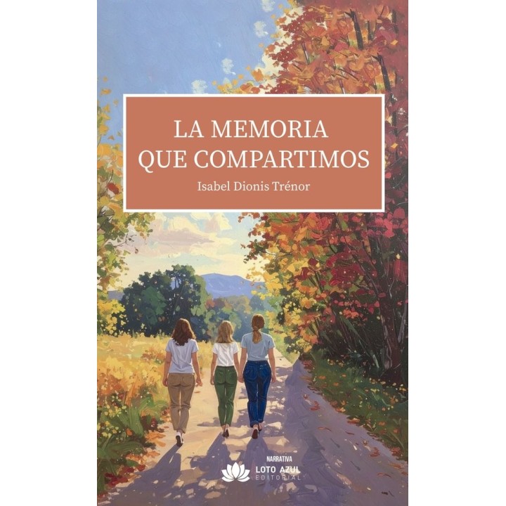 LA MEMORIA QUE COMPARTIMOS