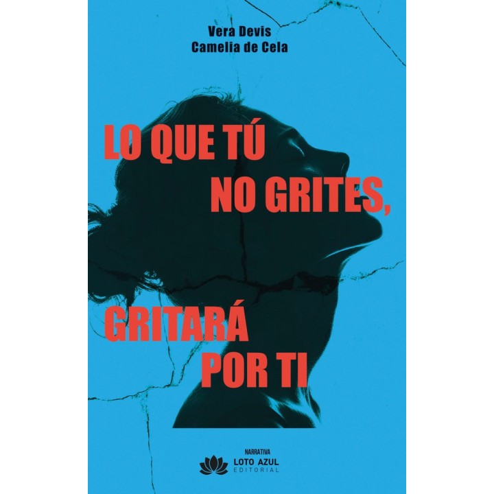 LO QUE TU NO GRITES GRITARA POR TI
