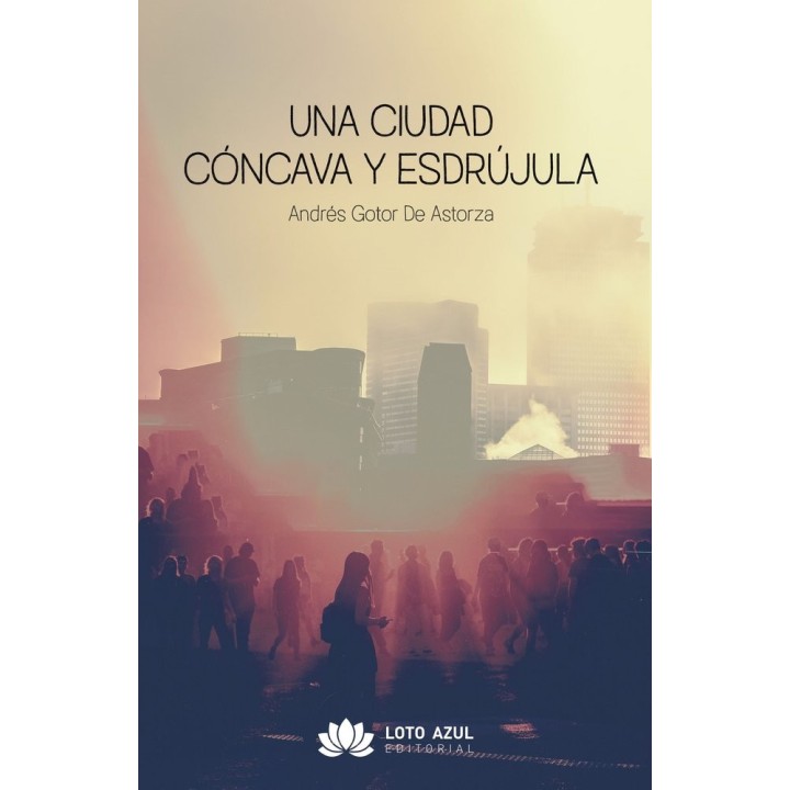 UNA CIUDAD CONCAVA Y ESDRUJULA
