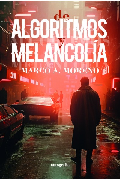 ALGORITMOS Y MELANCOLIA