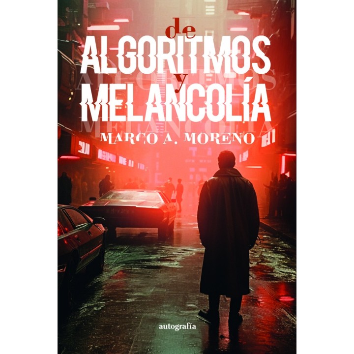 ALGORITMOS Y MELANCOLIA