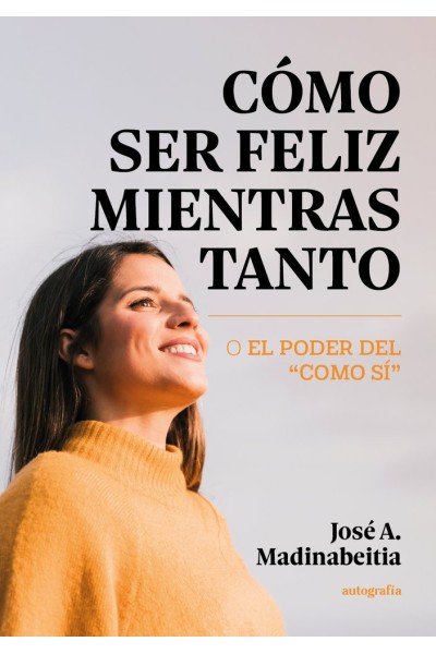 COMO SER FELIZ MIENTRAS TANTO