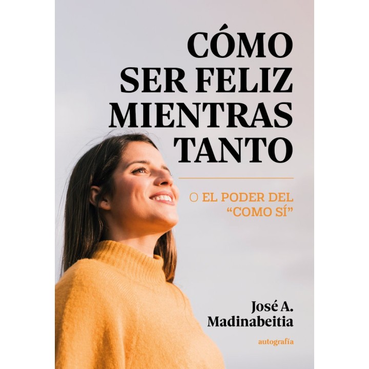 COMO SER FELIZ MIENTRAS TANTO