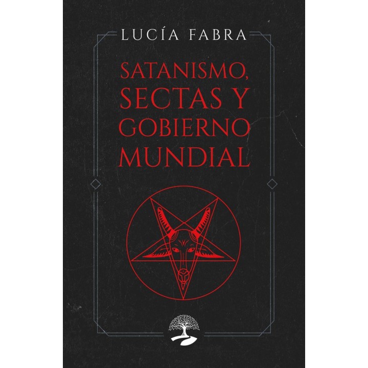 SATANISMO SECTAS Y GOBIERNO MUNDIAL