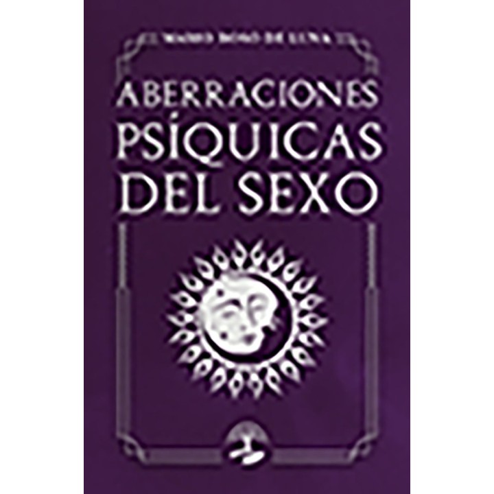 ABERRACIONES PSIQUICAS DEL SEXO