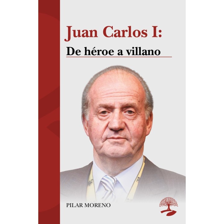 JUAN CARLOS I DE HEROE A VILLANO