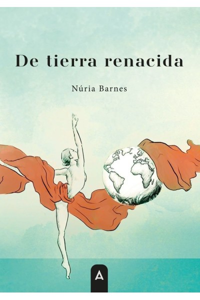 DE TIERRA RENACIDA