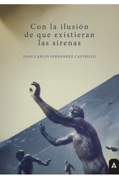 CON LA ILUSION DE QUE EXISTIERAN LAS SIRENAS