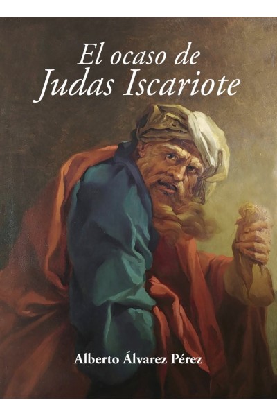 EL OCASO DE JUDAS ISCARIOTE