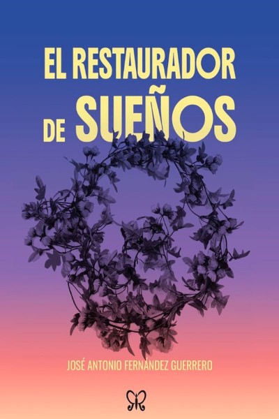 EL RESTAURADOR DE SUEÑOS