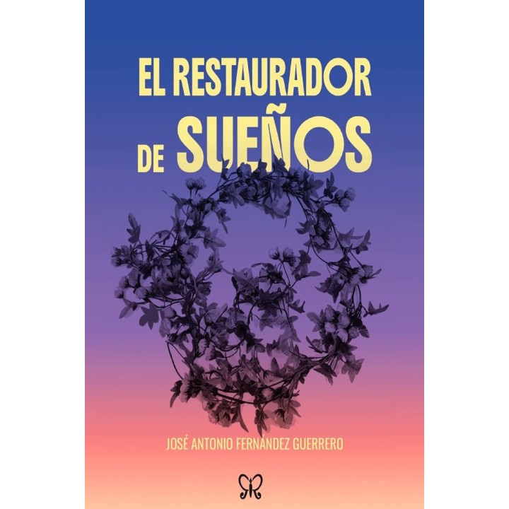 EL RESTAURADOR DE SUEÑOS