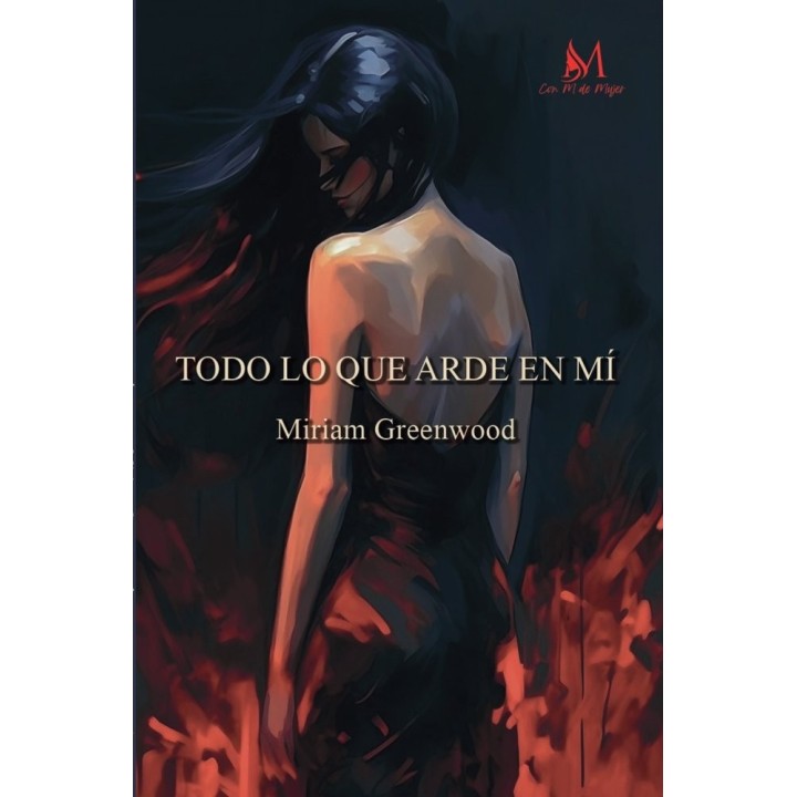 TODO LO QUE ARDE EN MI