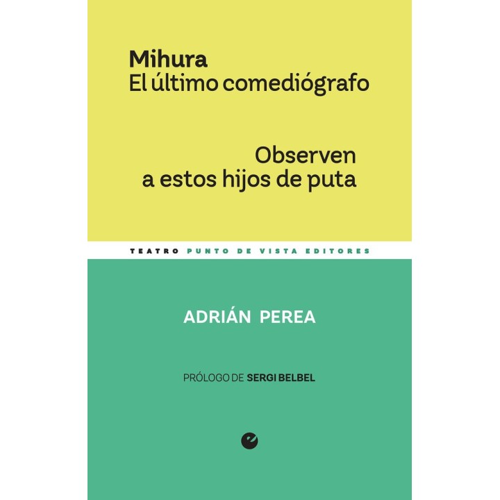 MIHURA EL ULTIMO COMEDIOGRAFO OBSERVEN A ESTOS HIJOS DE P