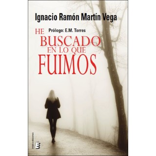 HE BUSCADO EN LO QUE FUIMOS