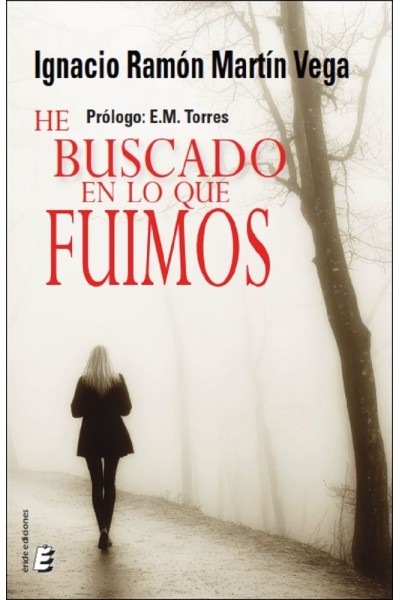 HE BUSCADO EN LO QUE FUIMOS