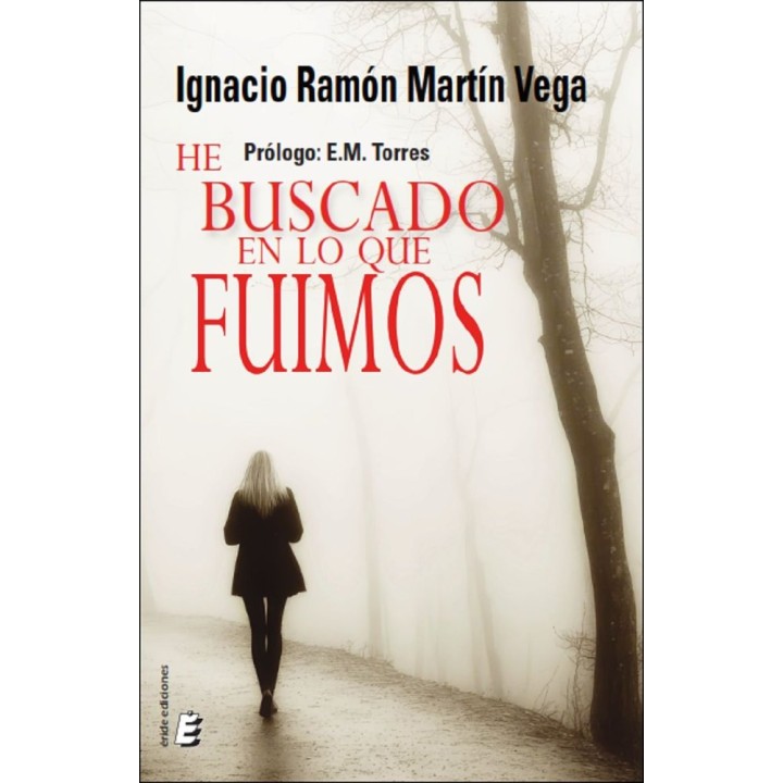 HE BUSCADO EN LO QUE FUIMOS