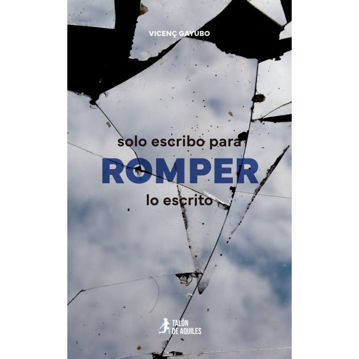 SOLO ESCRIBO PARA ROMPER LO ESCRITO