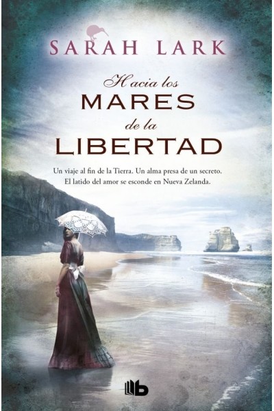 HACIA LOS MARES DE LA LIBERTAD TRILOGIA DEL ARBOL KAURI 1