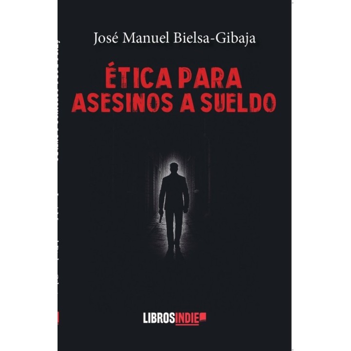 ETICA PARA ASESINOS A SUELDO