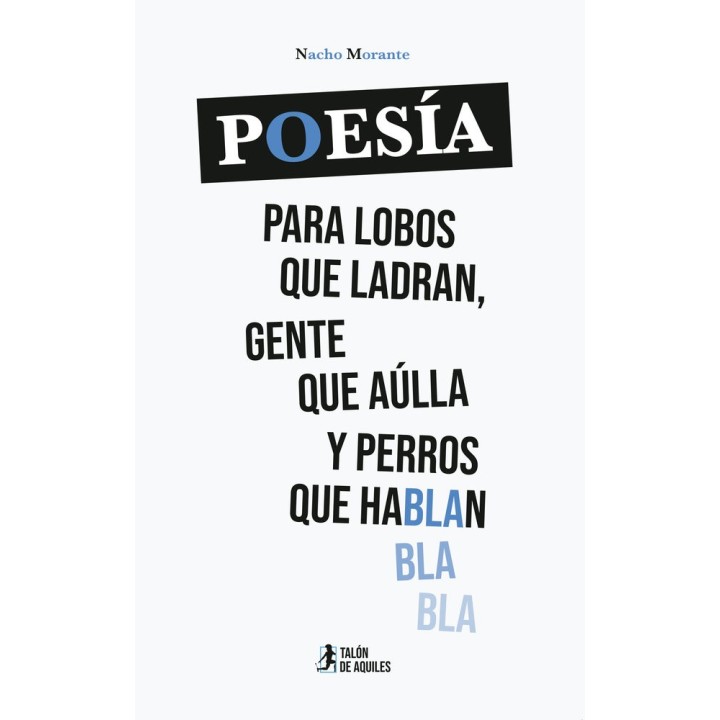 POESIA PARA LOBOS QUE LADRAN GENTE QUE AULLA Y PERROS QUE H