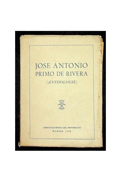 JOSÉ ANTONIO PRIMERO DE RIVERA (ANTHOLOGIE)