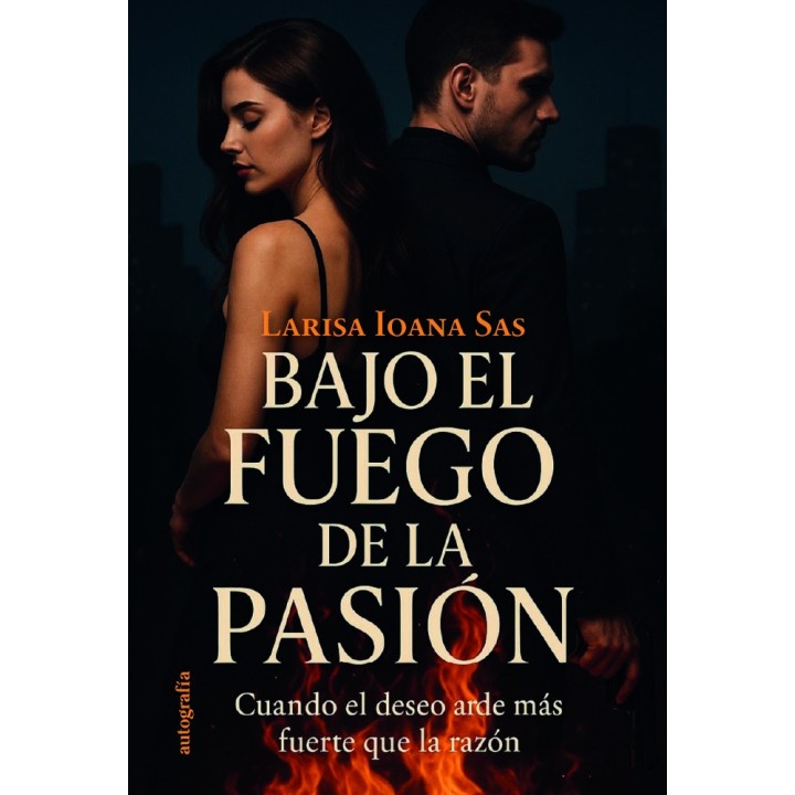 BAJO EL FUEGO DE LA PASION