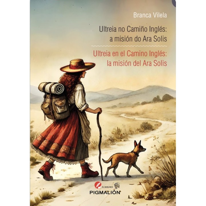 ULTREIA EN EL CAMINO INGLES: LA MISION DEL ARA SOLIS