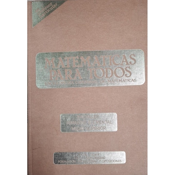 MATEMATICAS PARA TODOS. BACHILLER PRIMARIO - ELEMENTAL. MEDIO - SUPERIOR. TOMO 3