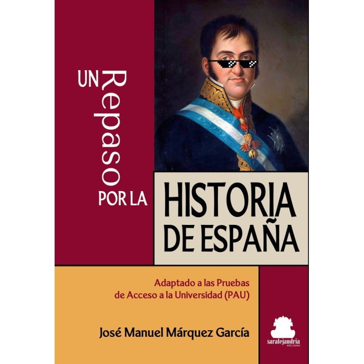 UN REPASO POR LA HISTORIA DE ESPAÑA