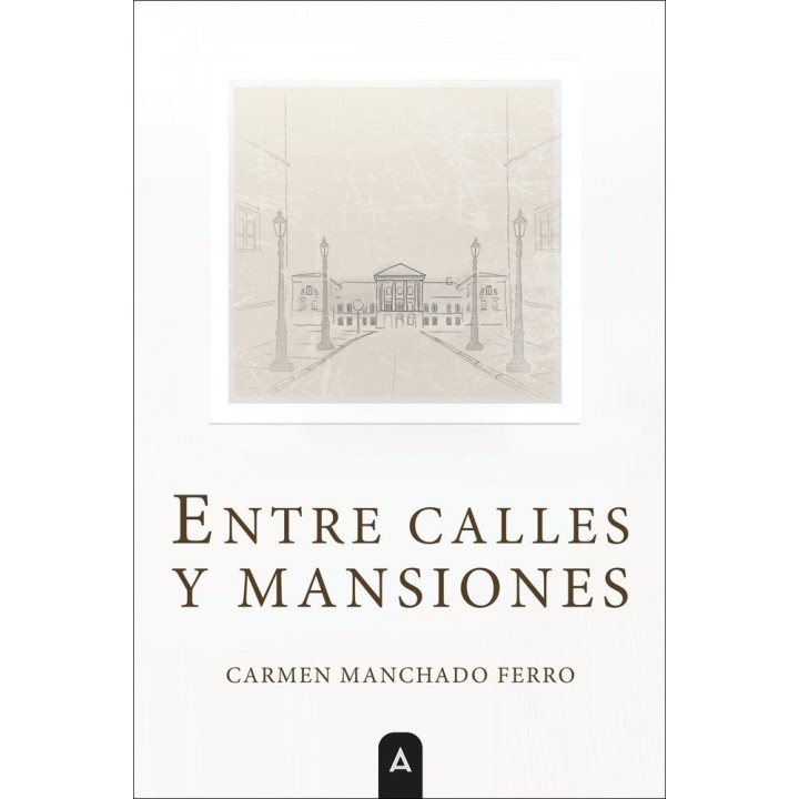 ENTRE CALLES Y MANSIONES