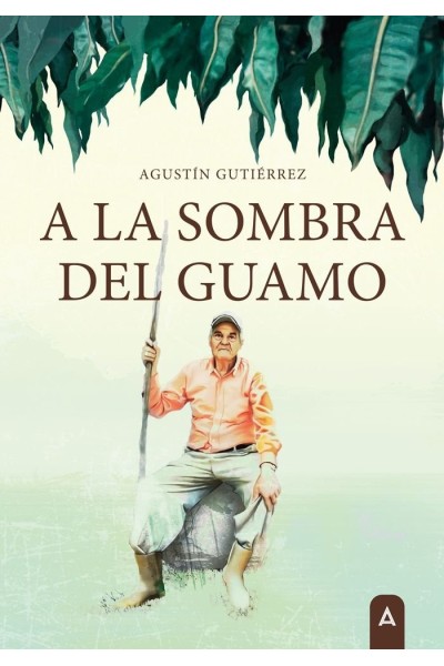 A LA SOMBRA DEL GUAMO
