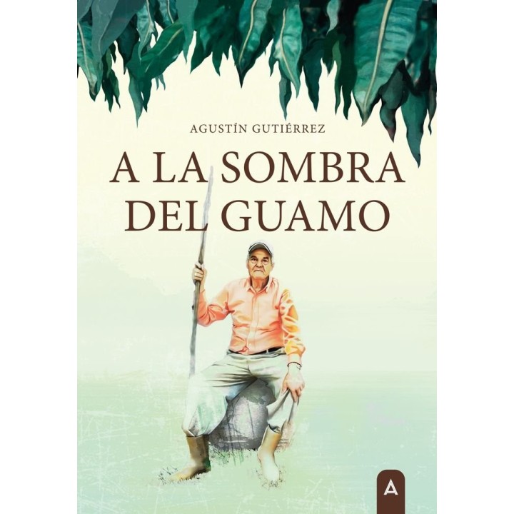 A LA SOMBRA DEL GUAMO