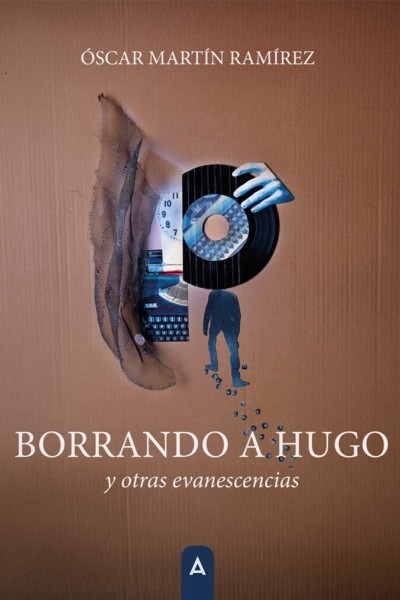 BORRANDO A HUGO Y OTRAS EVANESCENCIAS
