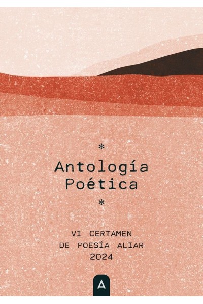 ANTOLOGIA POETICA VI CERTAMEN DE POESIA ALIAR