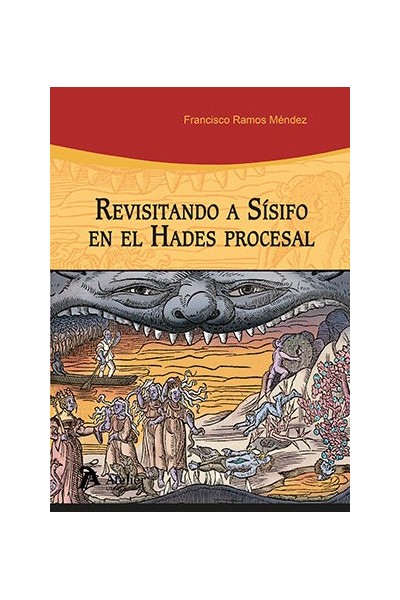 REVISITANDO A SISIFO EN EL HADES PROCESAL