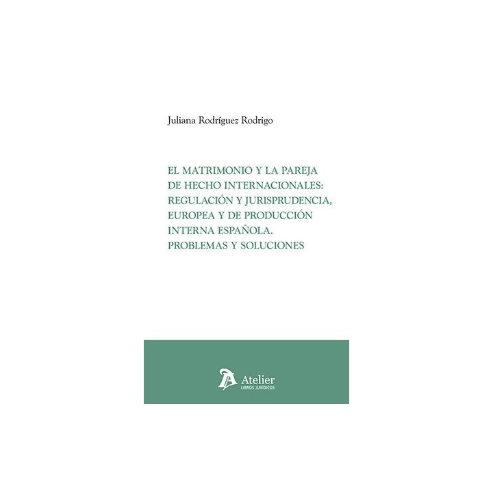 EL MATRIMONIO Y LA PAREJA DE HECHO INTERNACIONALES REGULACI