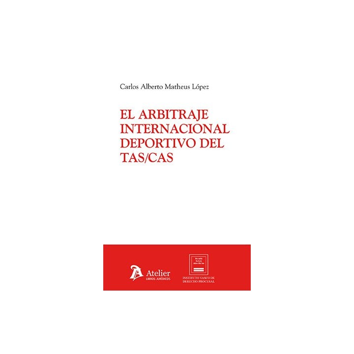 EL ARBITRAJE INTERNACIONAL DEPORTIVO DEL TAS/CAS