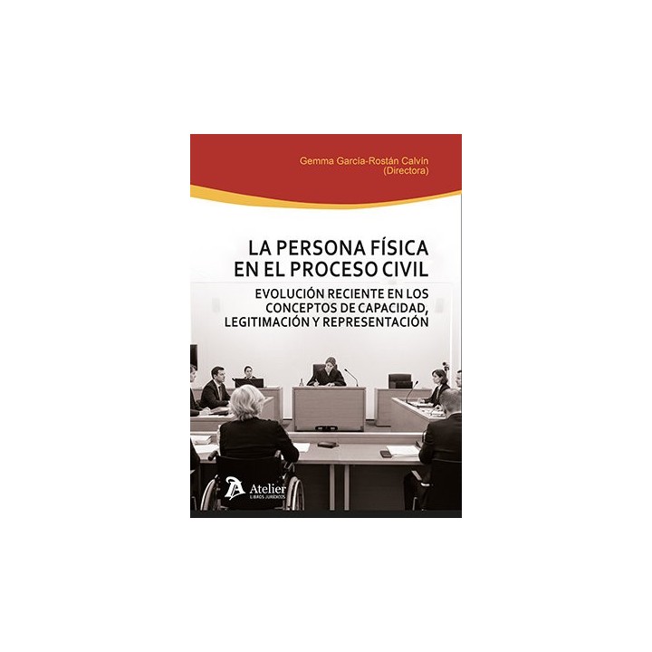 LA PERSONA FISICA EN EL PROCESO CIVIL EVOLUCION RECIENTE EN