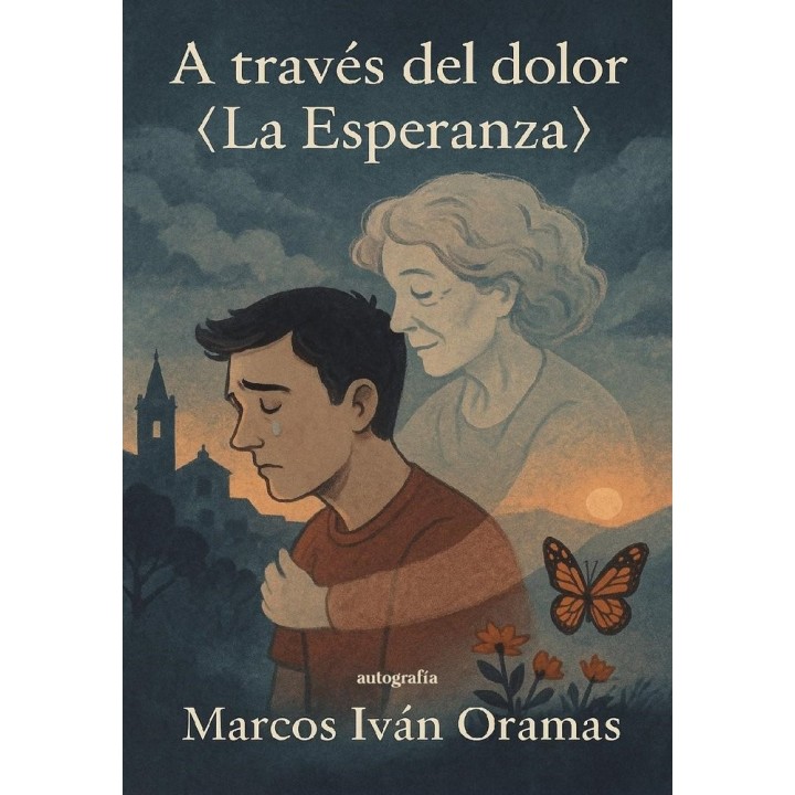 A TRAVES DEL DOLOR LA ESPERANZA