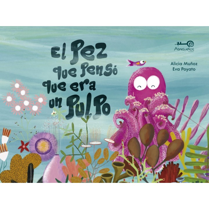 EL PEZ QUE PENSO QUE ERA UN PULPO