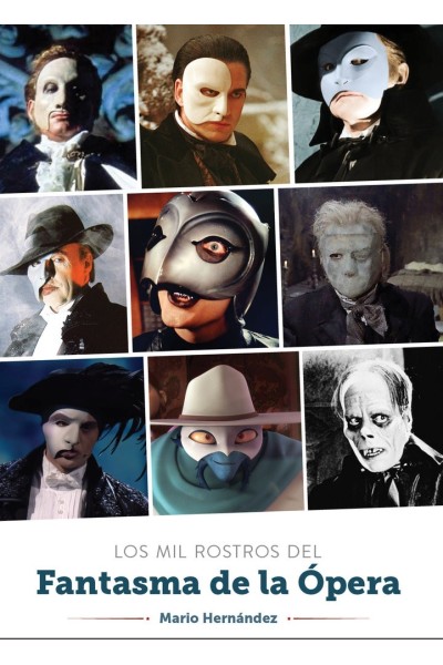 LOS MIL ROSTROS DEL FANTASMA DE LA OPERA