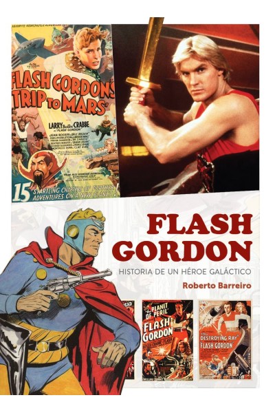 FLASH GORDON HISTORIA DE UN HEROE GALACTICO